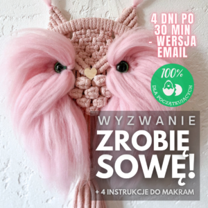 ZROBIĘ SOWĘ! + 4 instrukcje do makram PDF