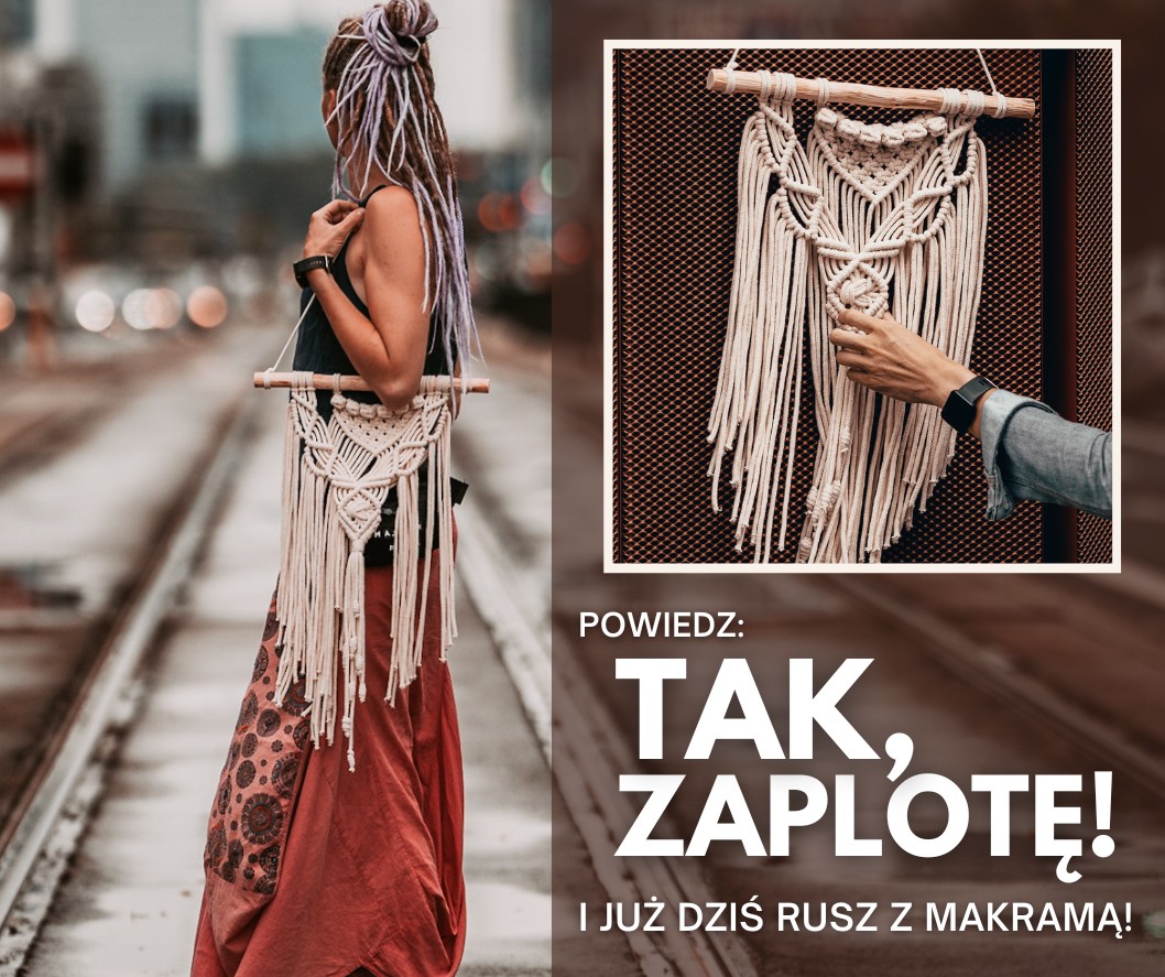 TAK, ZAPLOTĘ! wyzwanie makramowe