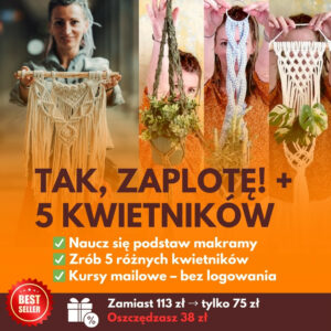 TAK, ZAPLOTĘ! + 5 kwietników