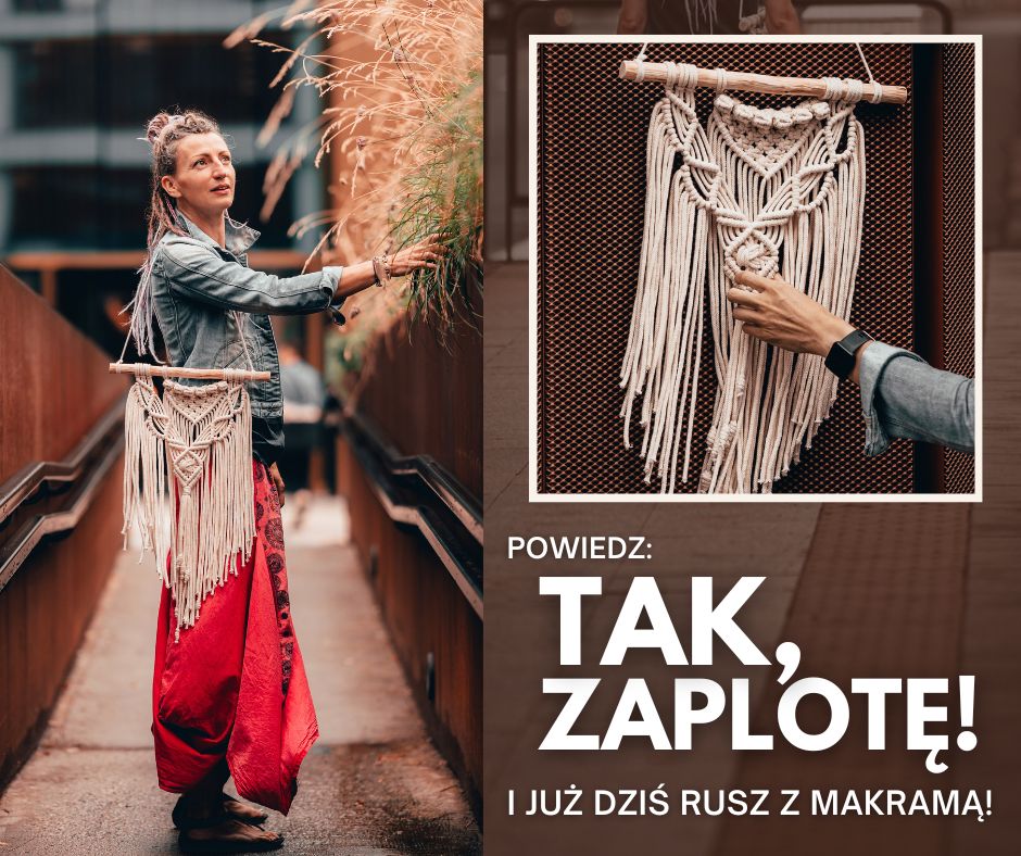 TAK, ZAPLOTĘ! Wyzwanie makramowe