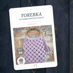 Torebka na bambusowych uchach - instrukcja